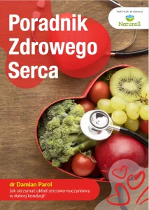 PORADNIK ZDROWEGO SERCAJak utrzymać układ sercowo-naczyniowy w dobrej kondycji?